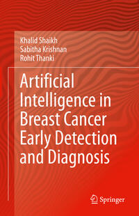 Vorderes Coverbild Artificial Intelligence in Breast Cancer Early Detection and Diagnosis