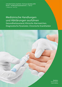 Vorderes Coverbild Medizinische Handlungen und Abklärungen ausführen: Gesundheitszustand, klinische Alarmzeichen, diagnostische Parameter, chronische Krankheiten
