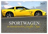 Vorderes Coverbild Sportwagen im künstlerischen Graffiti Style (Wandkalender 2025 DIN A3 quer), CALVENDO Monatskalender