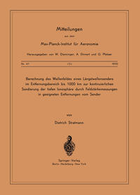 Vorderes Coverbild Berechnung des Wellenfeldes eines Längstwellensenders im Entfernungsbereich bis 1000 km zur kontinuierlichen Sondierung der Tiefen Ionosphäre durch Feldstärkemessungen in geeigneten Entfernungen vom Sender