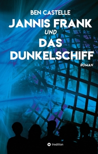 Vorderes Coverbild Jannis Frank und Das Dunkelschiff
