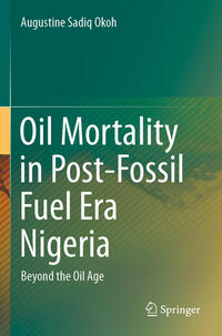 Vorderes Coverbild Oil Mortality in Post-Fossil Fuel Era Nigeria