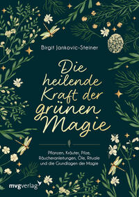 Vorderes Coverbild Die heilende Kraft der grünen Magie