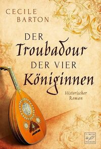 Vorderes Coverbild Der Troubadour der vier Königinnen