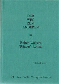 Vorderes Coverbild Der Weg zum Anderen in Robert Walsers "Räuber"-Roman