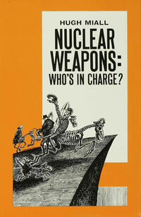 Vorderes Coverbild Nuclear Weapons: Who’s in Charge?