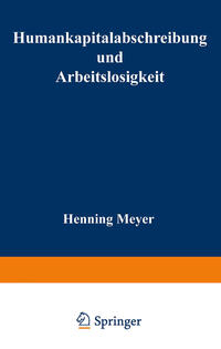 Vorderes Coverbild Humankapitalabschreibung und Arbeitslosigkeit