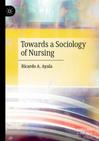 Vorderes Coverbild Towards a Sociology of Nursing