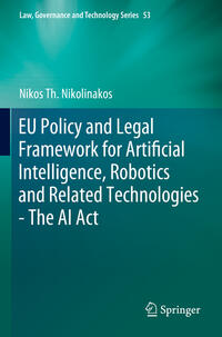 Vorderes Coverbild EU Policy and Legal Framework for Artificial Intelligence, Robotics and Related Technologies - The AI Act