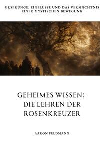 Vorderes Coverbild Geheimes Wissen: Die Lehren der Rosenkreuzer