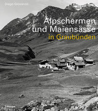 Vorderes Coverbild Alpschermen und Maiensässe in Graubünden