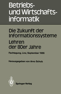 Vorderes Coverbild Die Zukunft der Informationssysteme. Lehren der 80er Jahre