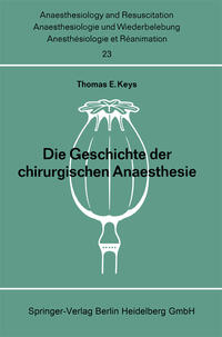 Vorderes Coverbild Die Geschichte der chirurgischen Anaesthesie