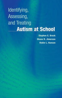 Vorderes Coverbild Identifying, Assessing, and Treating Autism at School