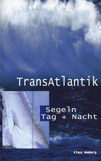 Vorderes Coverbild Transatlantik Segeln Tag und Nacht