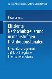 Vorderes Coverbild Effiziente Nachschubsteuerung in mehrstufigen Distributionskanälen