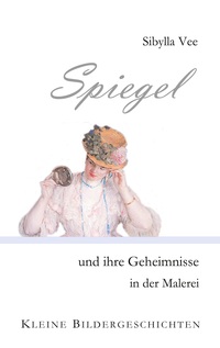 Vorderes Coverbild Spiegel und ihre Geheimnisse in der Malerei