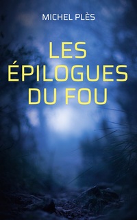 Vorderes Coverbild Les épilogues du Fou