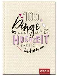 Vorderes Coverbild 100 Dinge, die man nach der Hochzeit endlich tun kann