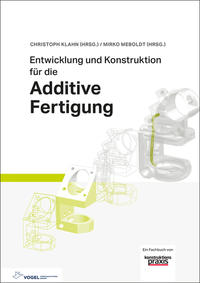 Vorderes Coverbild Entwicklung und Konstruktion für die Additive Fertigung