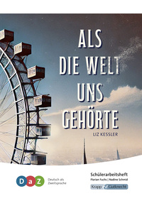 Vorderes Coverbild Als die Welt uns gehörte – Schülerarbeitsheft für Deutsch als Zweitsprache