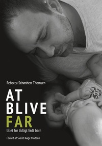 Vorderes Coverbild At blive FAR til et for tidligt født barn