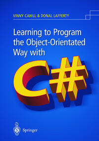 Vorderes Coverbild Learning to Program the Object-oriented Way with C#