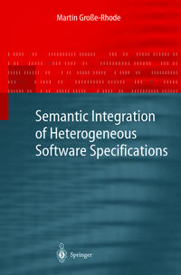 Vorderes Coverbild Semantic Integration of Heterogeneous Software Specifications
