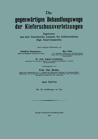 Vorderes Coverbild Die Gegenwärtigen Behandlungswege der Kieferschussverletzungen