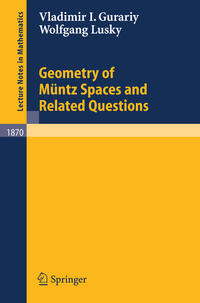 Vorderes Coverbild Geometry of Müntz Spaces and Related Questions