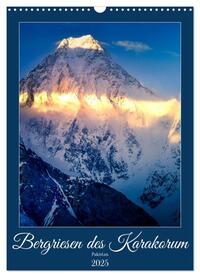 Vorderes Coverbild Bergriesen des Karakorum (Wandkalender 2025 DIN A3 hoch), CALVENDO Monatskalender