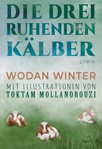 Vorderes Coverbild Die drei ruhenden Kälber