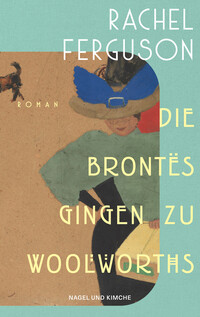 Vorderes Coverbild Die Brontës gingen zu Woolworths