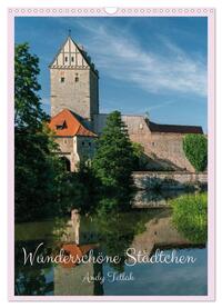 Vorderes Coverbild Wunderschöne Städtchen (Wandkalender 2025 DIN A3 hoch), CALVENDO Monatskalender
