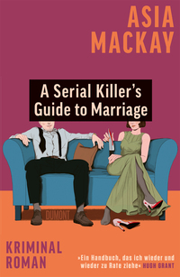 Vorderes Coverbild A Serial Killer’s Guide to Marriage