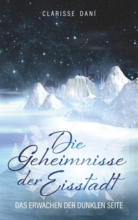 Vorderes Coverbild Die Geheimnisse der Eisstadt