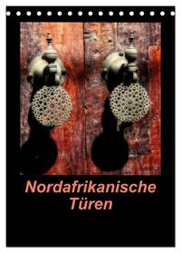 Vorderes Coverbild Nordafrikanische Türen (Tischkalender 2025 DIN A5 hoch), CALVENDO Monatskalender