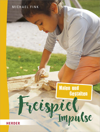 Vorderes Coverbild Freispiel-Impulse: Malen und Gestalten
