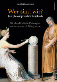 Vorderes Coverbild Wer sind wir? Ein philosophisches Lesebuch. Die abendländische Philosophie von Aristoteles bis Wittgenstein