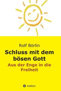 Vorderes Coverbild Schluss mit dem bösen Gott