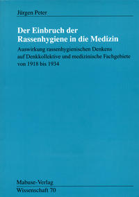 Vorderes Coverbild Der Einbruch der Rassenhygiene in die Medizin