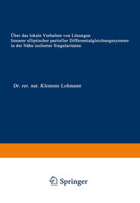 Vorderes Coverbild Über das lokale Verhalten von Lösungen linearer elliptischer partieller Differentialgleichungssysteme in der Nähe isolierter Singularitäten