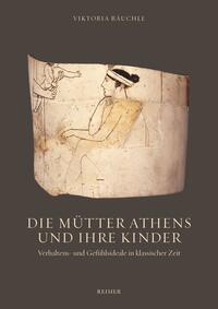Vorderes Coverbild Die Mütter Athens und ihre Kinder