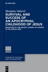 Vorderes Coverbild Survival and Success of an Apocryphal Childhood of Jesus