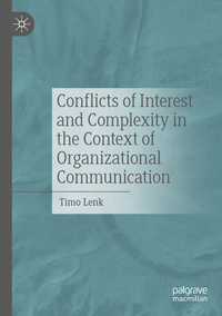 Vorderes Coverbild Conflicts of Interest and Complexity in the Context of Organizational Communication