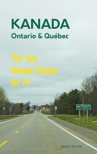 Vorderes Coverbild Das etwas andere Reisebuch Kanada Ost - Ontario & Québec: Reiseführer und Road-Trip mit echten Fotos, Erfahrungen und Tipps.