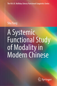 Vorderes Coverbild A Systemic Functional Study of Modality in Modern Chinese