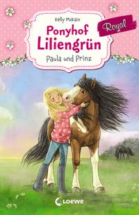 Vorderes Coverbild Ponyhof Liliengrün Royal (Band 2) - Paula und Prinz
