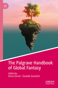 Vorderes Coverbild The Palgrave Handbook of Global Fantasy