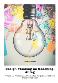 Vorderes Coverbild Design Thinking im Coaching-Alltag